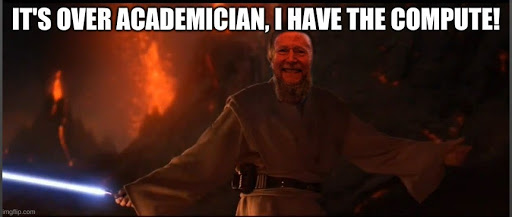 Richard Sutton star wars meme it's over academician, I have the compute!