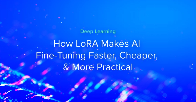 EXX-Blog-How-LoRA-Makes-AI-Fine-Tuning.jpg