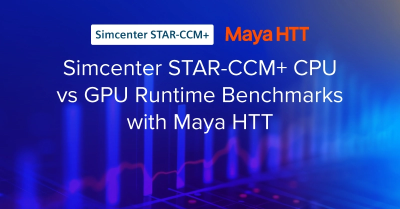 Exx-blog-STAR-CCM-CPU-vs-GPU-Runtime-Benchmarks-with-MayaHTT (1).jpg