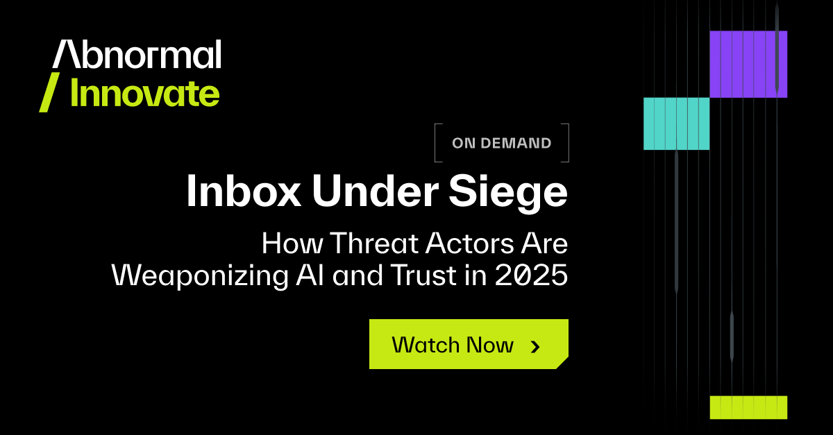 How Threat Actors Are Weaponizing AI and Trust in 2025 | Abnormal AI