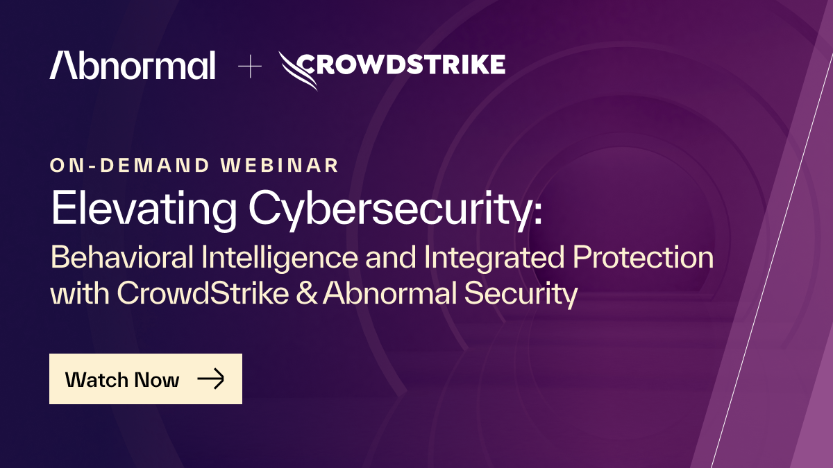 Elevating Cybersecurity: Behavioral Intelligence and… | Abnormal AI