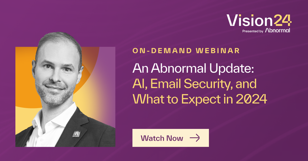 AI, Email Security, & What to Expect from Abnormal in… | Abnormal AI