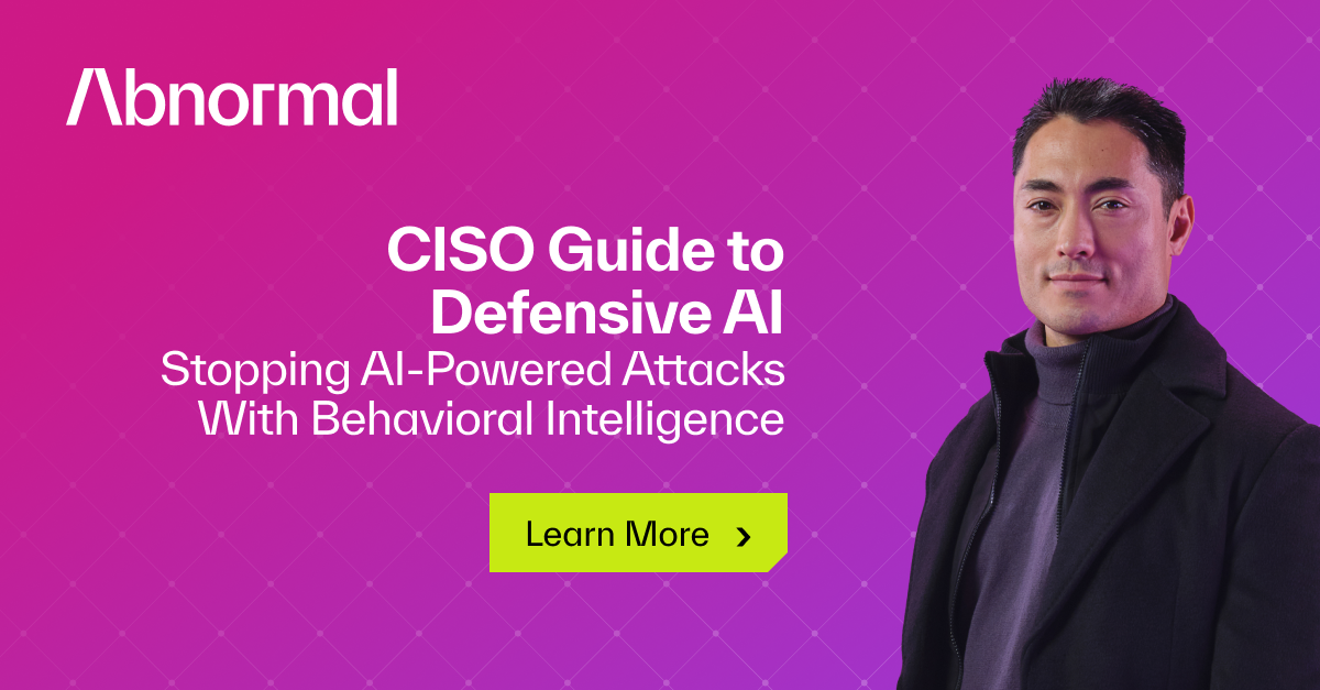 CISO Guide to Defensive AI | Abnormal AI