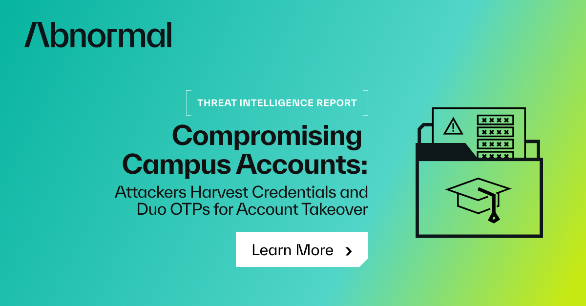 Attackers Steal Credentials & Duo OTPs for Higher Ed ATO | Abnormal AI