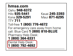 Close-up of an HMSA member ID card showing contact phone numbers for different islands, TTY, toll-free customer service, BlueCard emergency care, pharmacy help desk, and a highlighted dental help desk number (1‑800‑792‑4692)