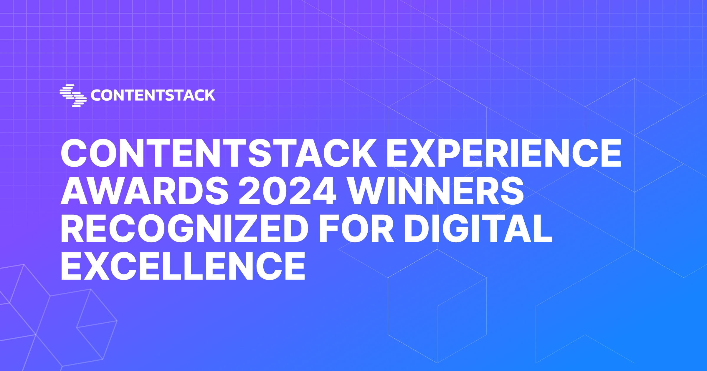 2024 Contentstack Experience Awards Finalists Recognized for Digital ...
