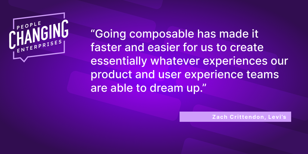 Pullout quote: “Going composable has made it faster and easier for us to create essentially whatever experiences our product and user experience teams are able to dream up,” Crittendon said. 