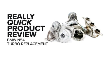 BMW E90 335i/xi/is (N54) Turbocharger Replacement - Failures, Fitment, And Product Review