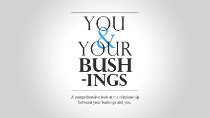 Bushings: The Most Overlooked Suspension Components