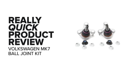 MK7 Volkswagen & Audi (GTI, A3, Passat, & More) Ball Joint Kit - Symptoms And Product Review
