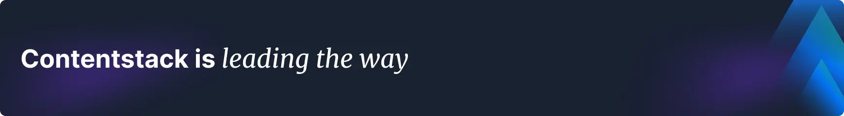 03 Contentstack Is Leading The Way