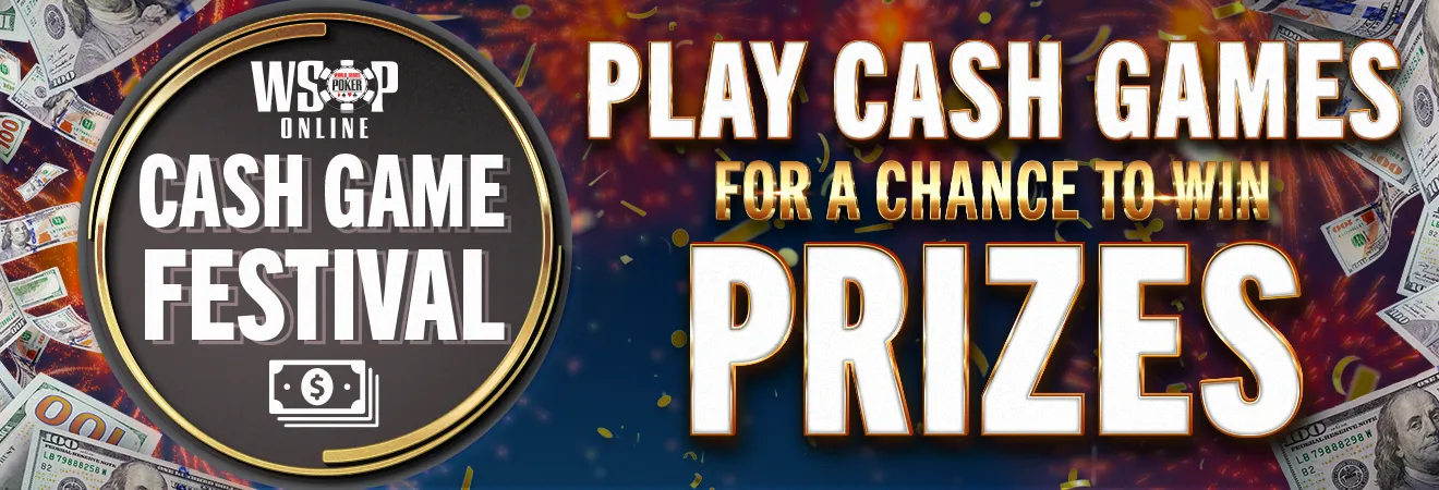 NV 1/24-31 WSOP Promotion - Cash Game Festival