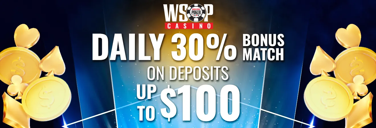 WSOP Online 30% Bonus Match Up To $100