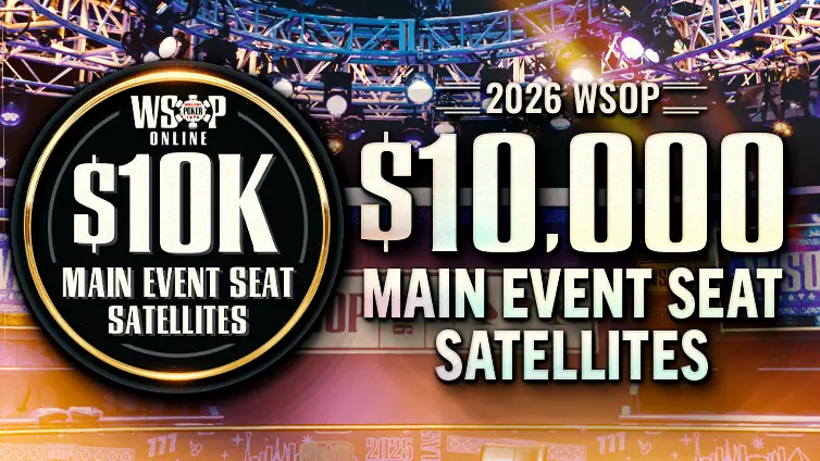$10,000 Main Event Satellites 