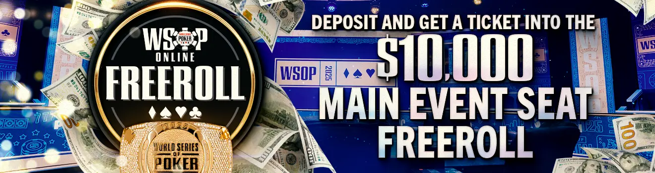 NV $10,000 WSOP Main Event Seat Freeroll 4/1-23