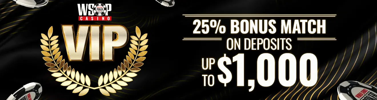 July VIP - 25% Bonus Match on Deposits up to $1,000