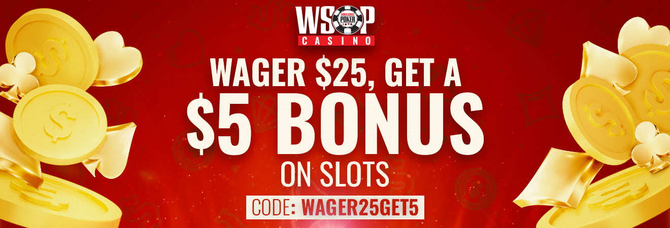 Slot Play and Get Bonus - Bet $25 Get $5