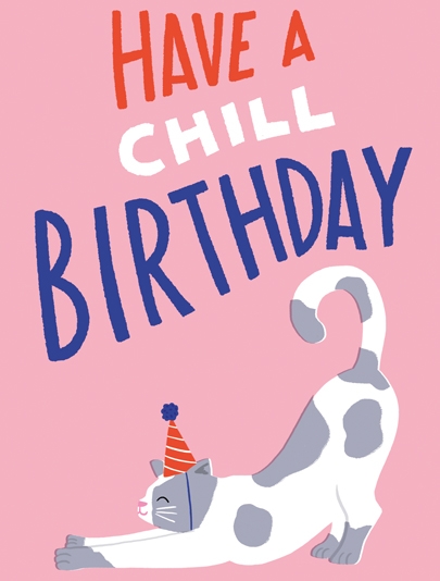 Have a Chill Birthday Card - This card shows a cat with a birthday hat
