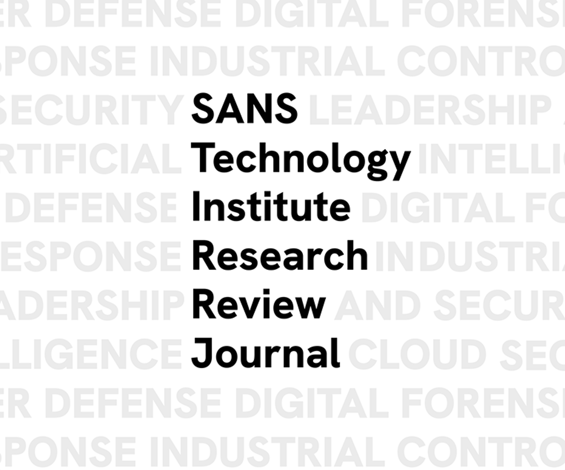 SANS Technology Institute Research Review Journal