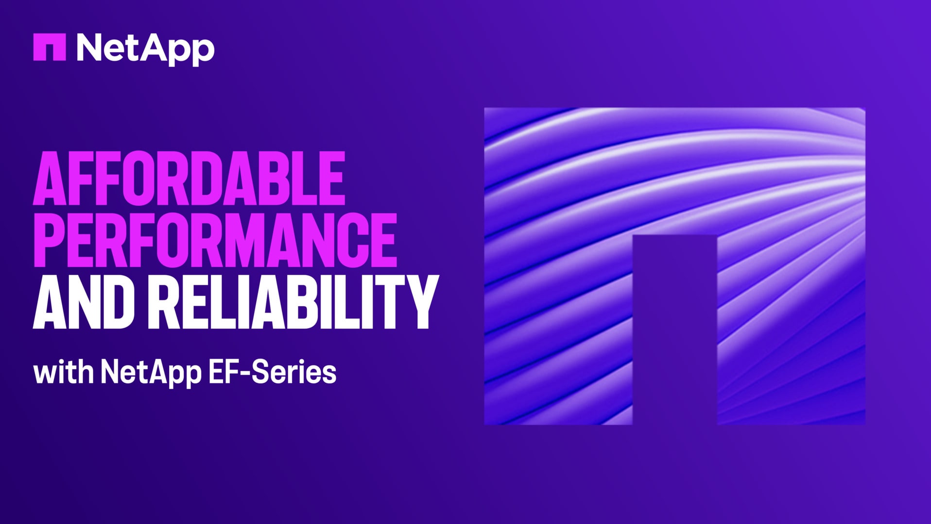 Affordable performance and reliability with NetApp EF-Series | NetApp Video