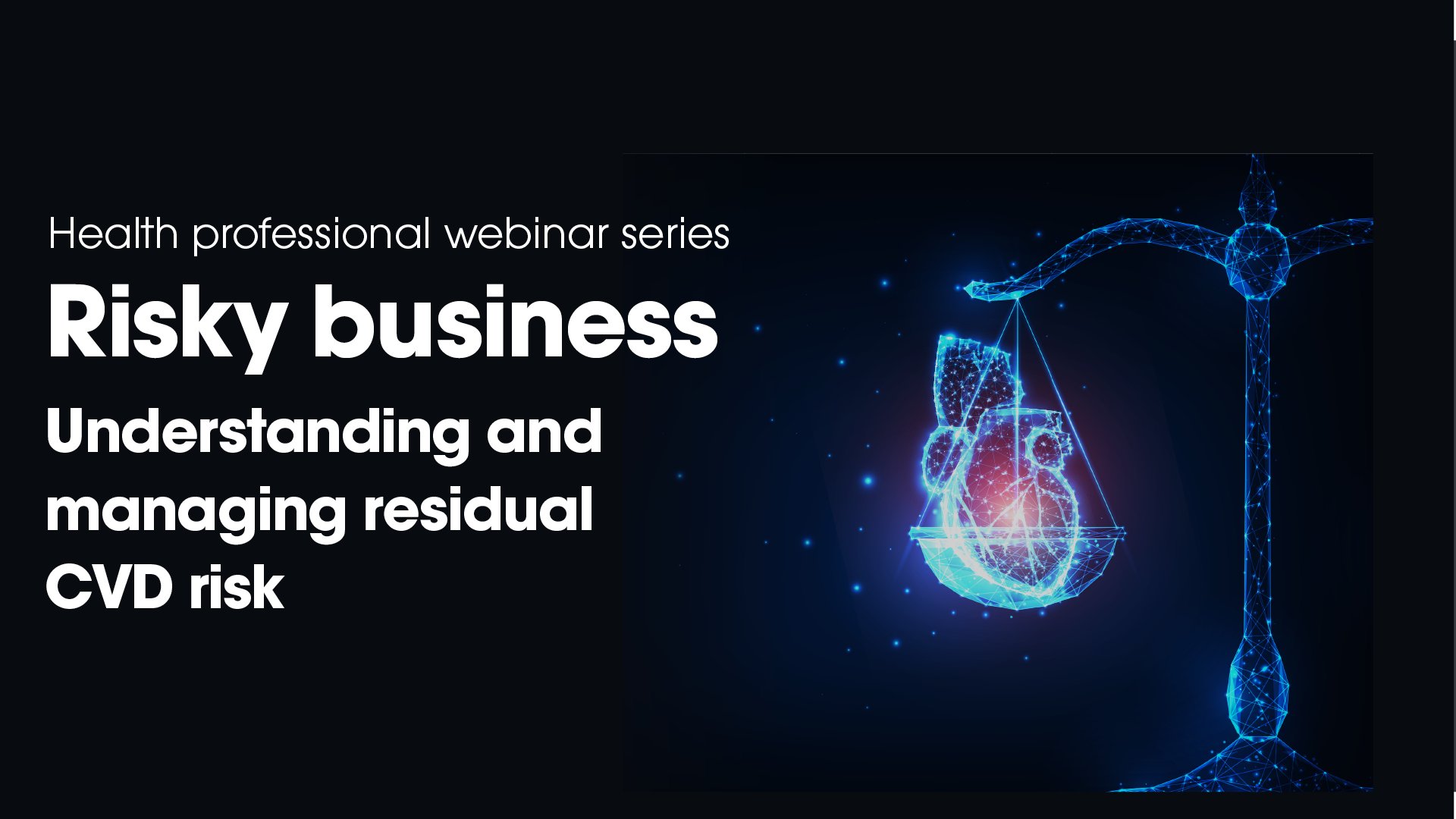 Webinar: Risky business – Understanding and managing residual CVD risk