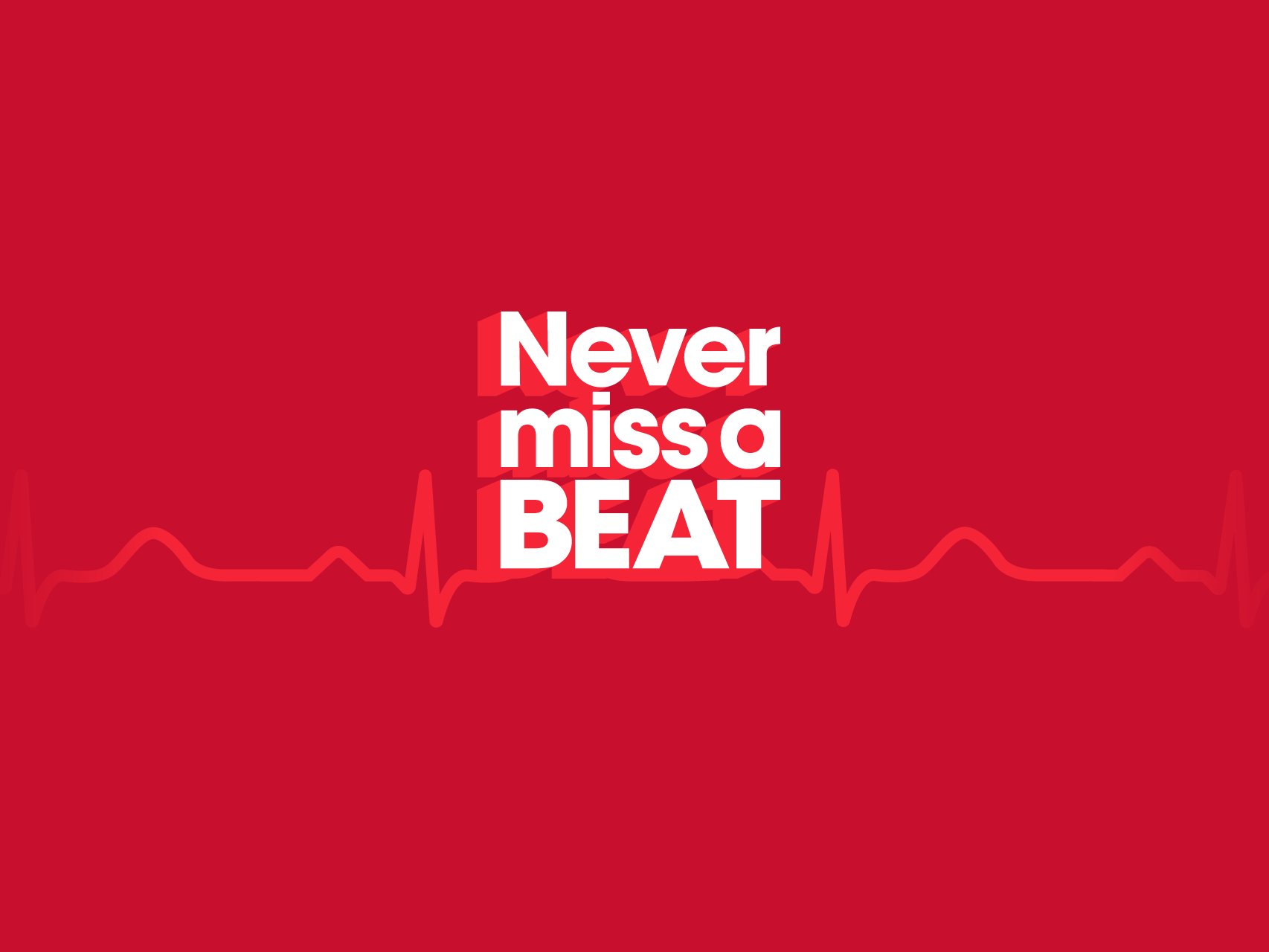 Graphic with a heartline beating through the words 'Never miss a BEAT'