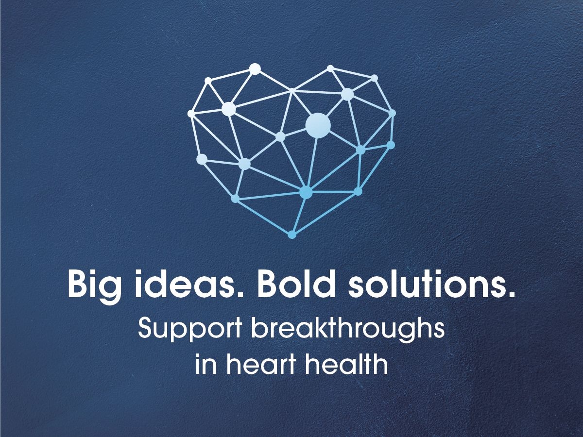 A heart network graphic positioned above text reading 'Big ideas. Bold solutions. Support breakthroughs in heart health'