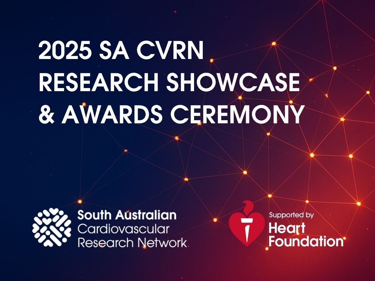 Graphic for 2025 SA CVRN Research Showcase & Awards Ceremony, supported by Heart Foundation.