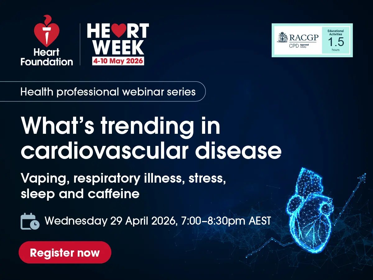 Heart Week webinar: What’s trending in cardiovascular disease: Vaping, respiratory illness, stress, sleep and caffeine