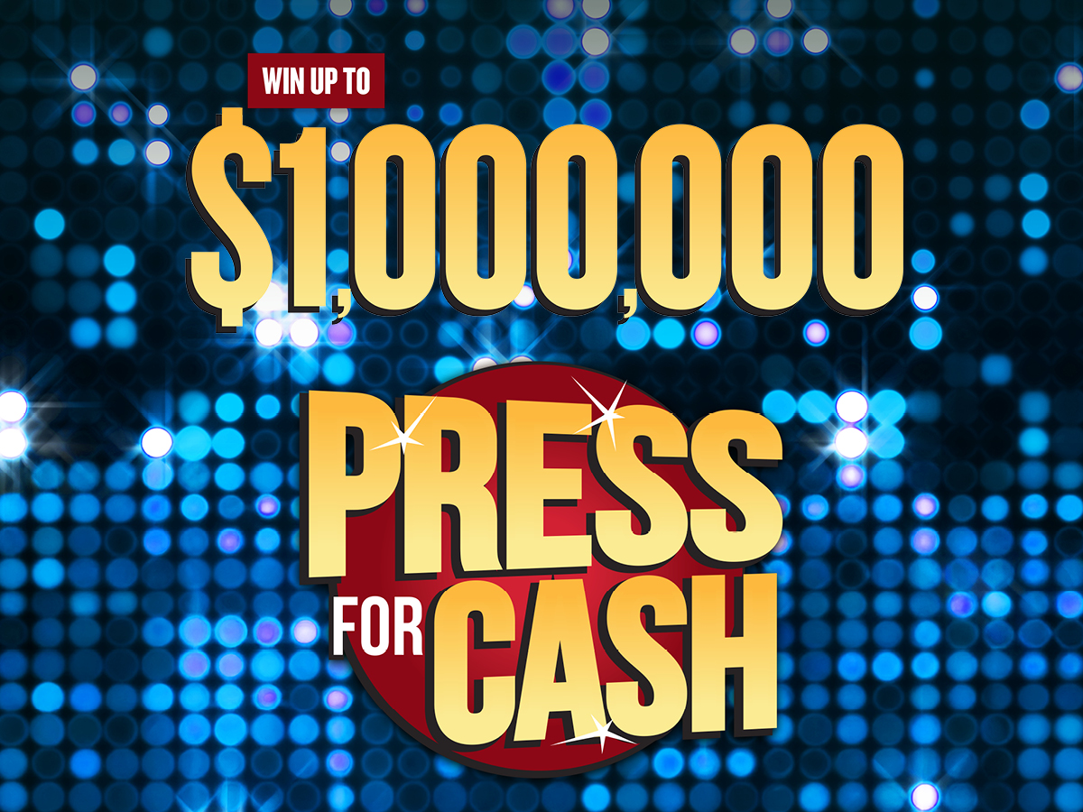 Win Up To $1,000,000 Press For Cash