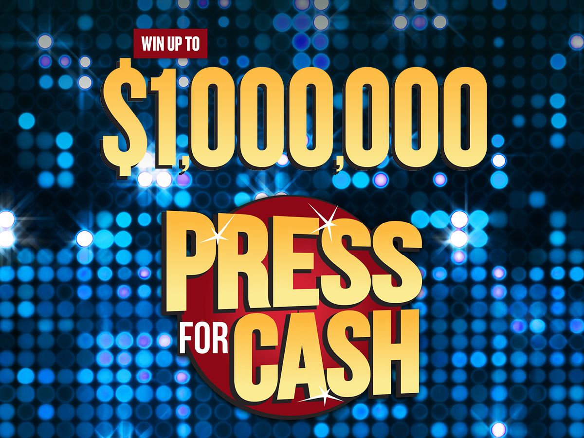 Win Up To $1,000,000 Press For Cash
