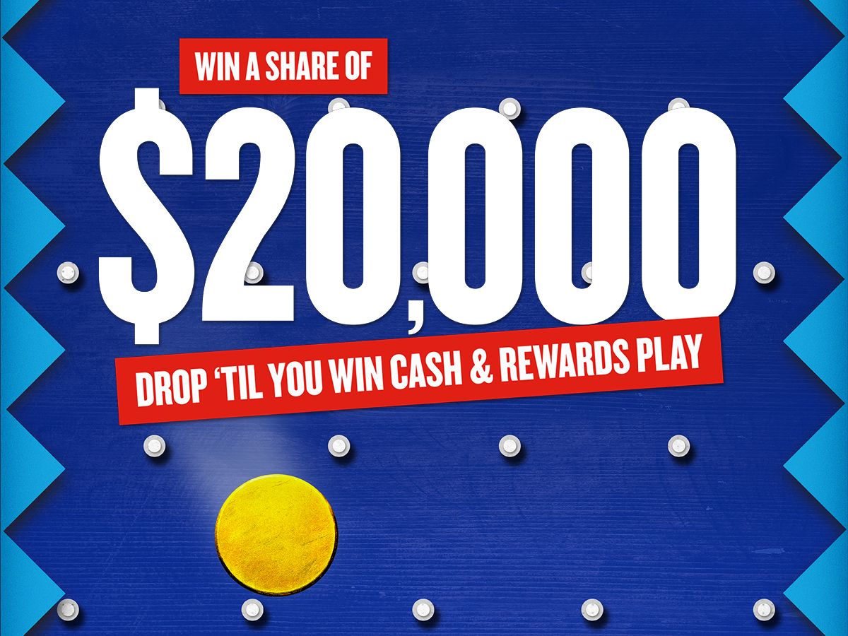 Win a Share of $20,000 Drop 'Til You Win Cash & Rewards Play Promotion Image