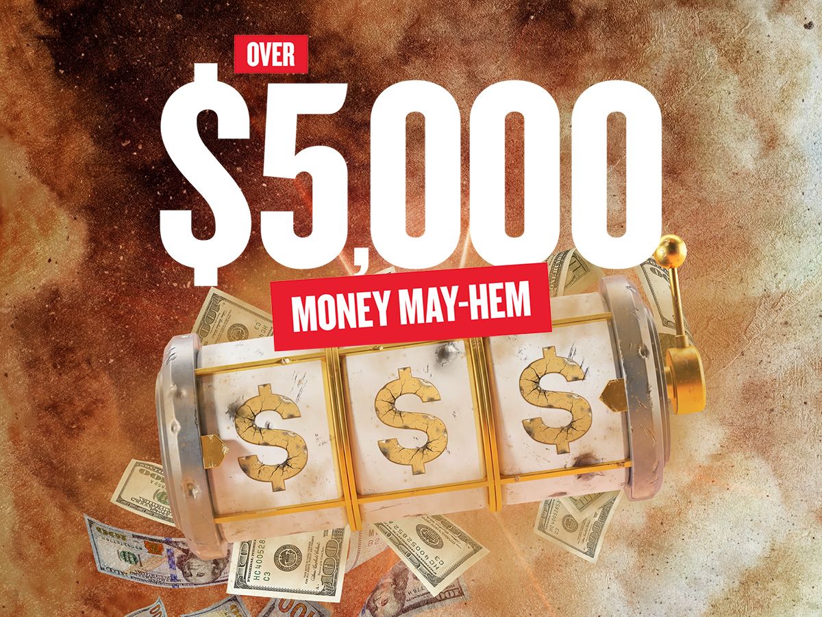 Over $5,000 Money May-Hem Promotional Image
