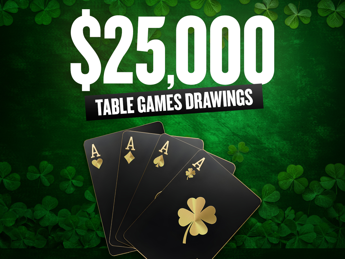 $25,000 Table Games Drawings