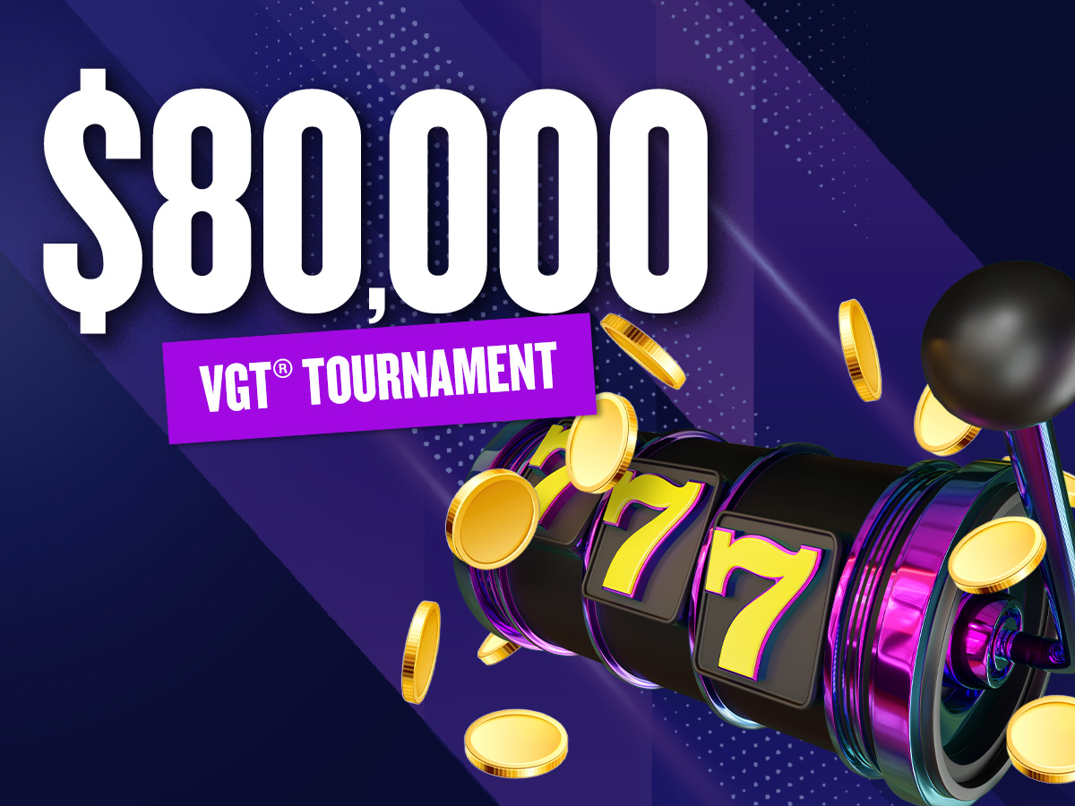 $80,000 VGT Tournament