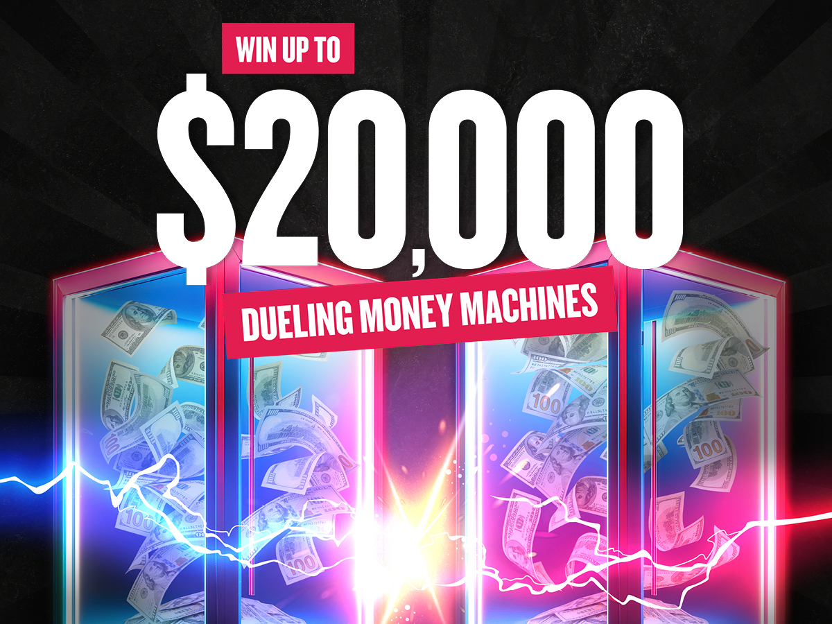 Win Up To $20,000 Dueling Money Machines Promotion Image