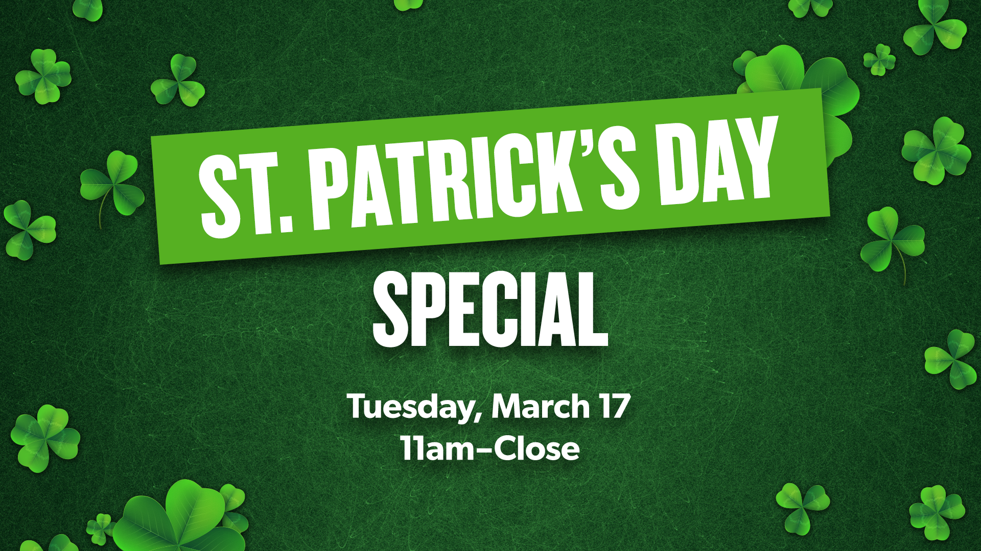 St. Patty's Day Special