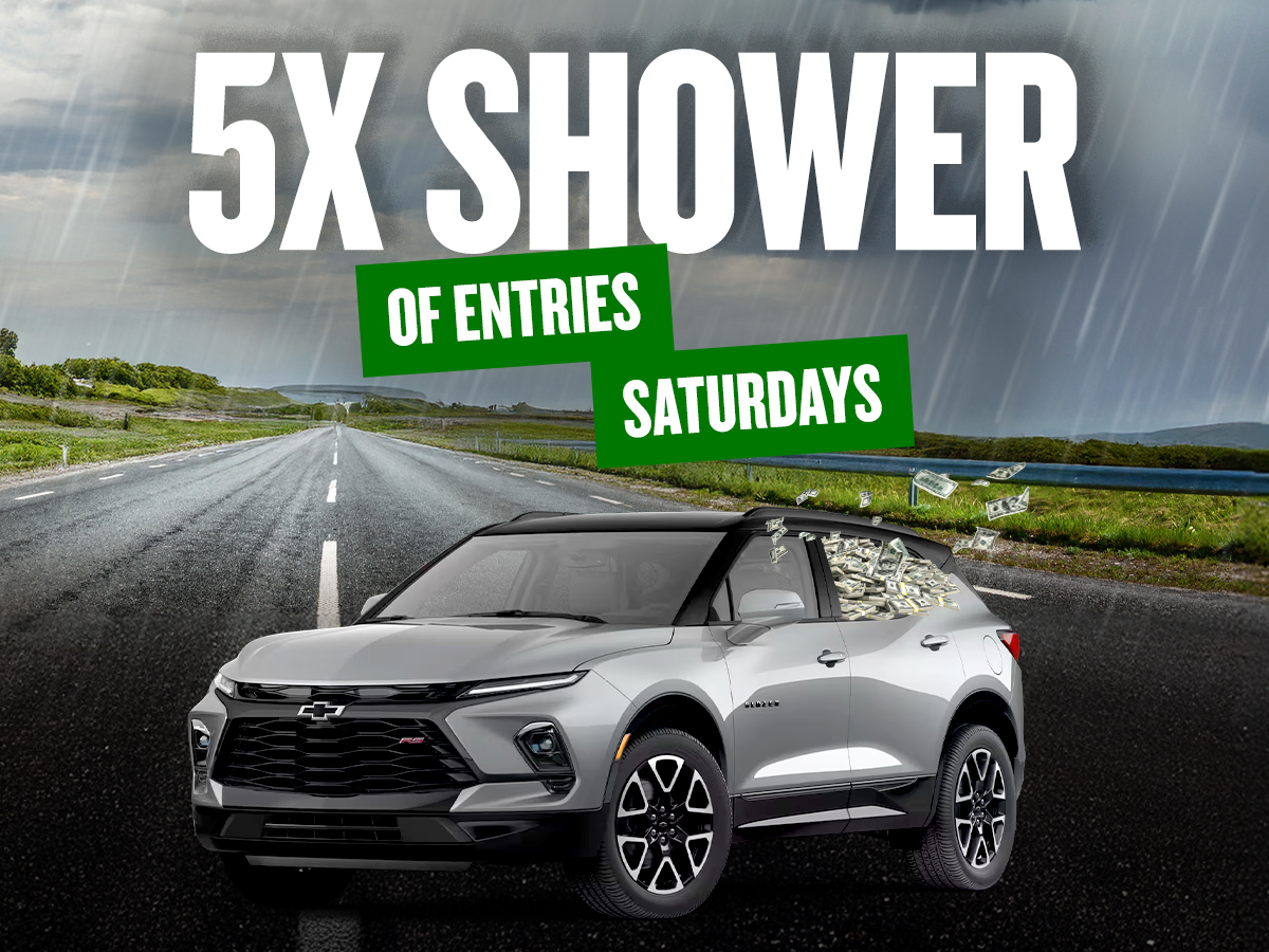 5X Shower of Entries Saturdays