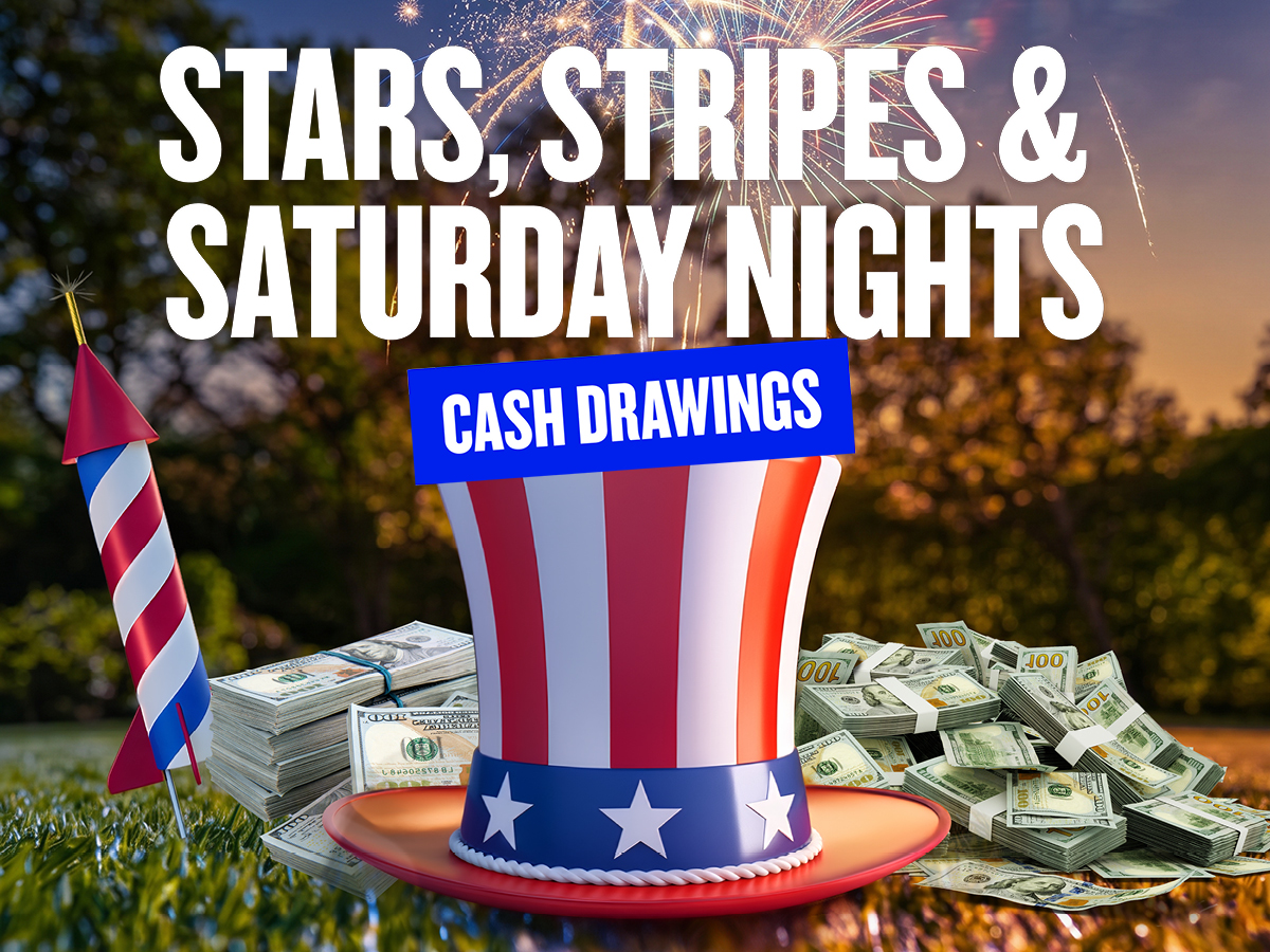 Stars, Stripes & Saturday Nights Cash Drawings