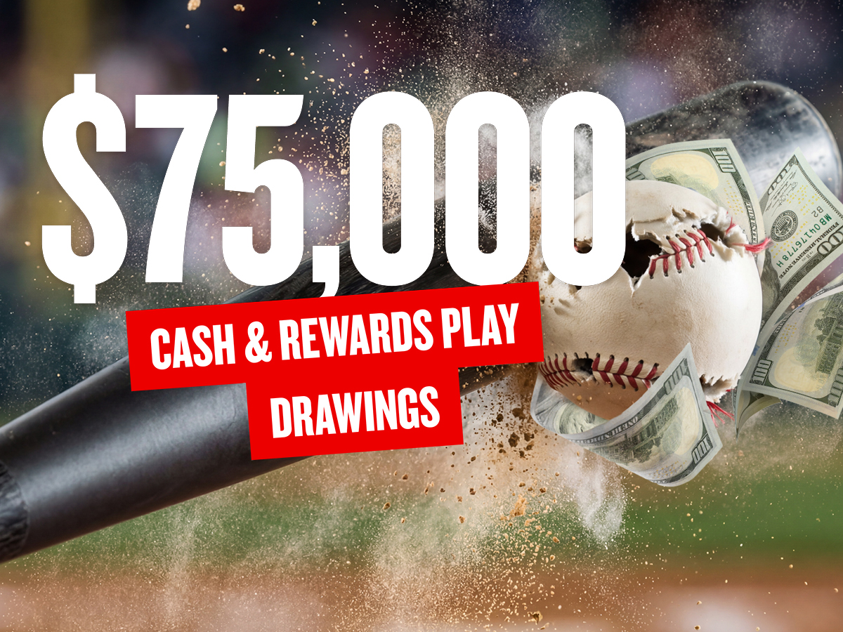$75,000 Cash & Rewards Play Drawings