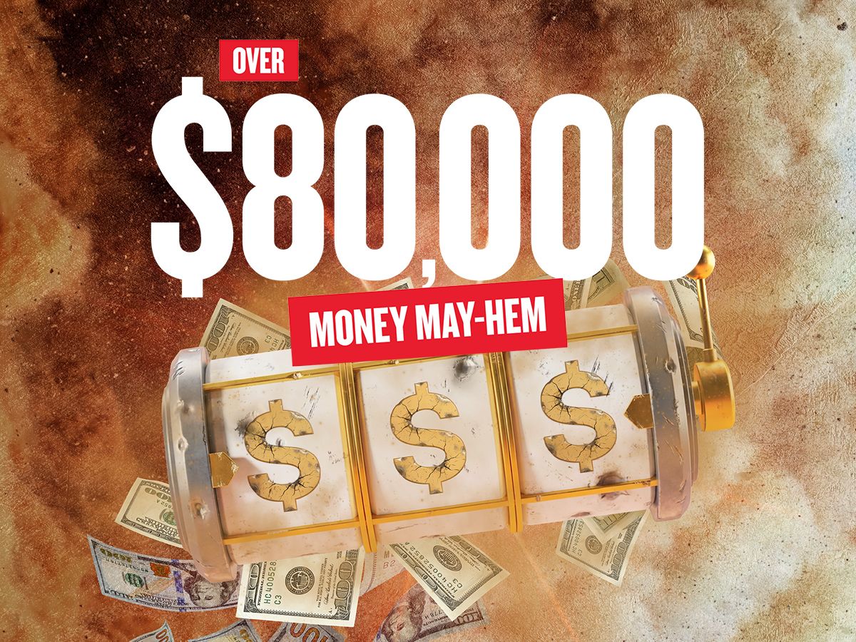 Over $80,000 Money May-hem promotional image