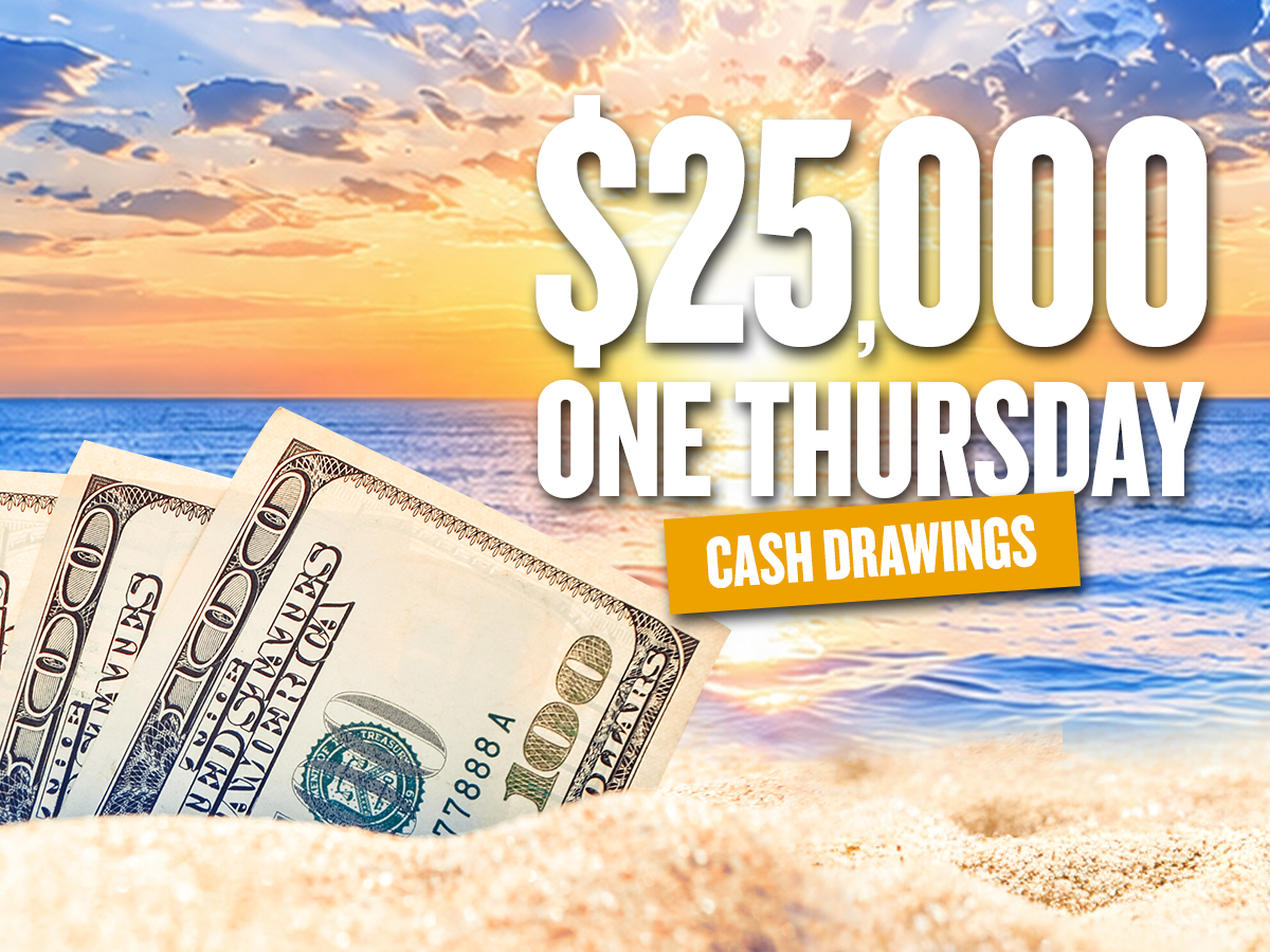 $25,000 One Thursday Cash Drawings