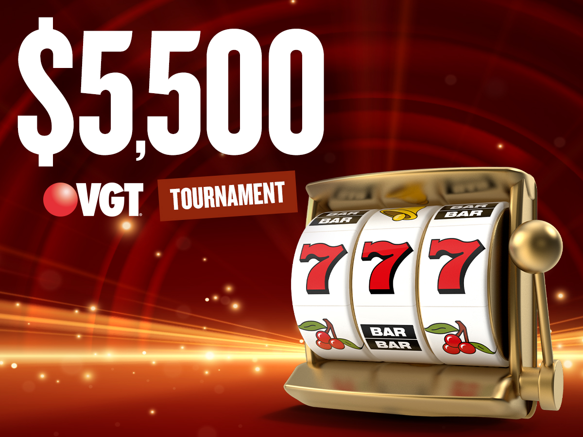 $5,500 VGT Tournament
