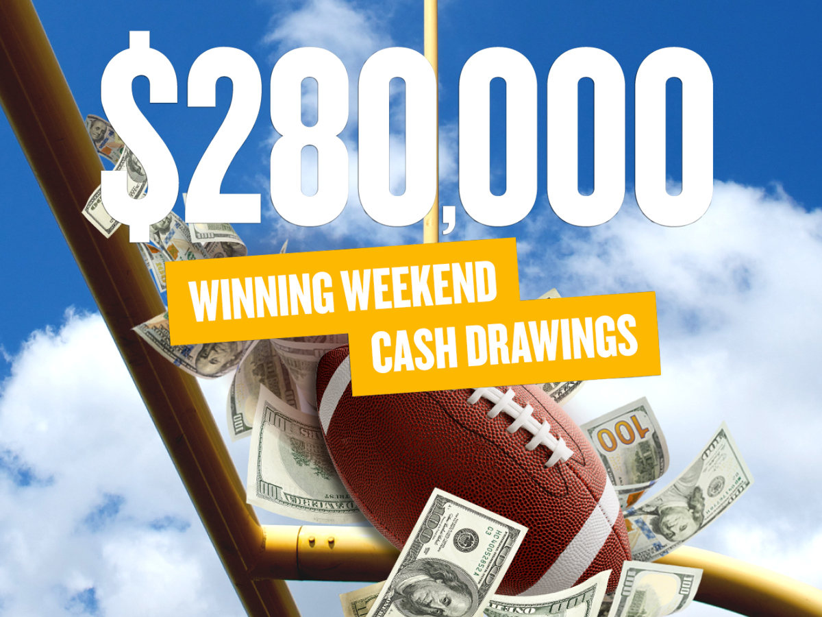 $280,000 Winning Weekend Cash Drawings