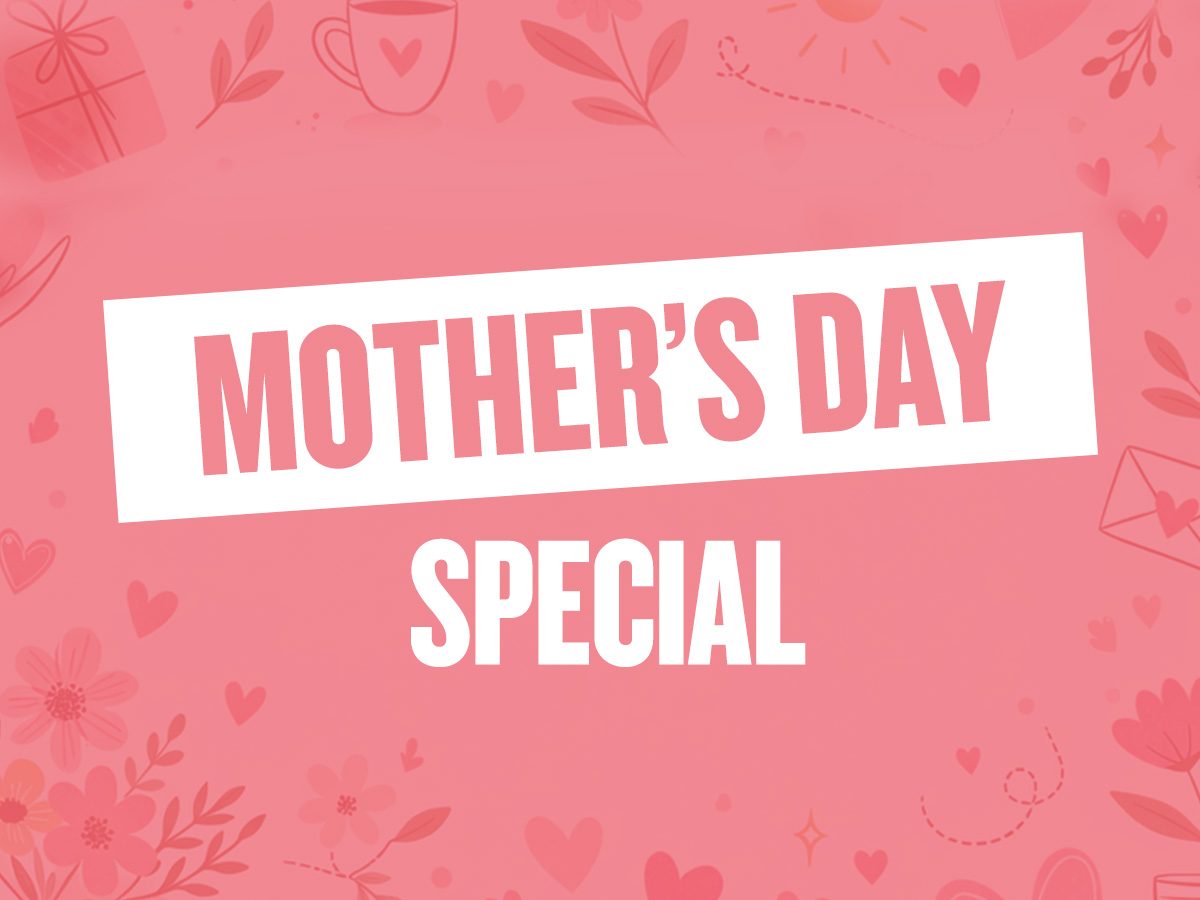 Mother's Day Special