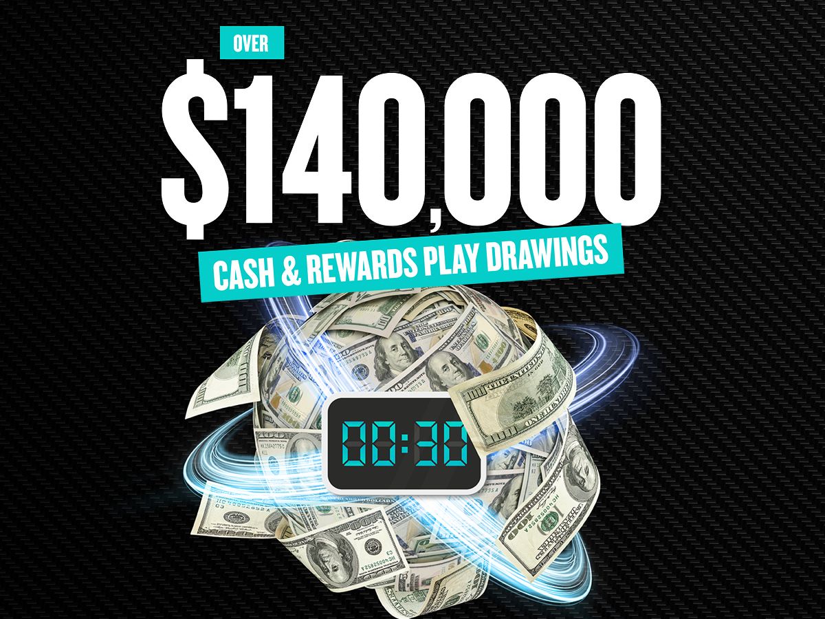 Over $140,000 Cash & Rewards Play Drawings Promo Image