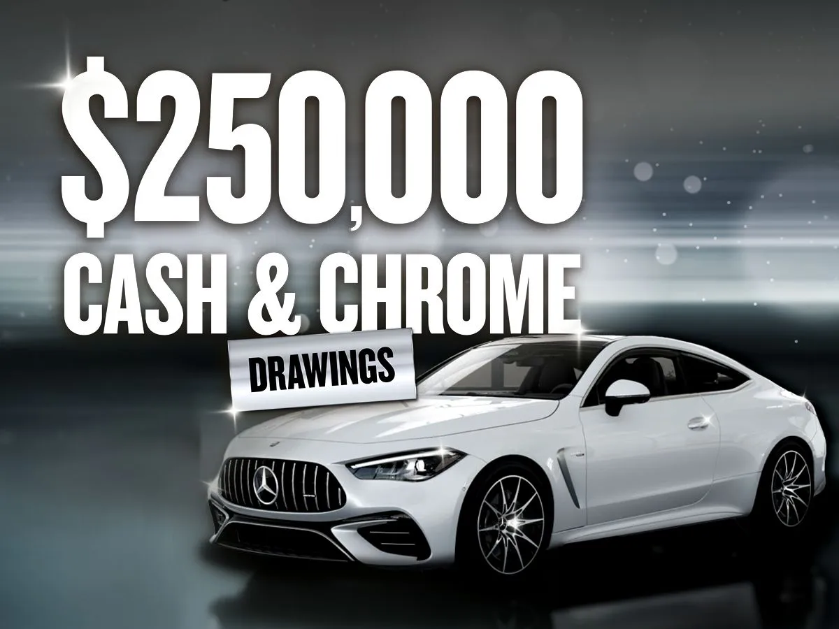 $250,000 Cash & Chrome Drawings