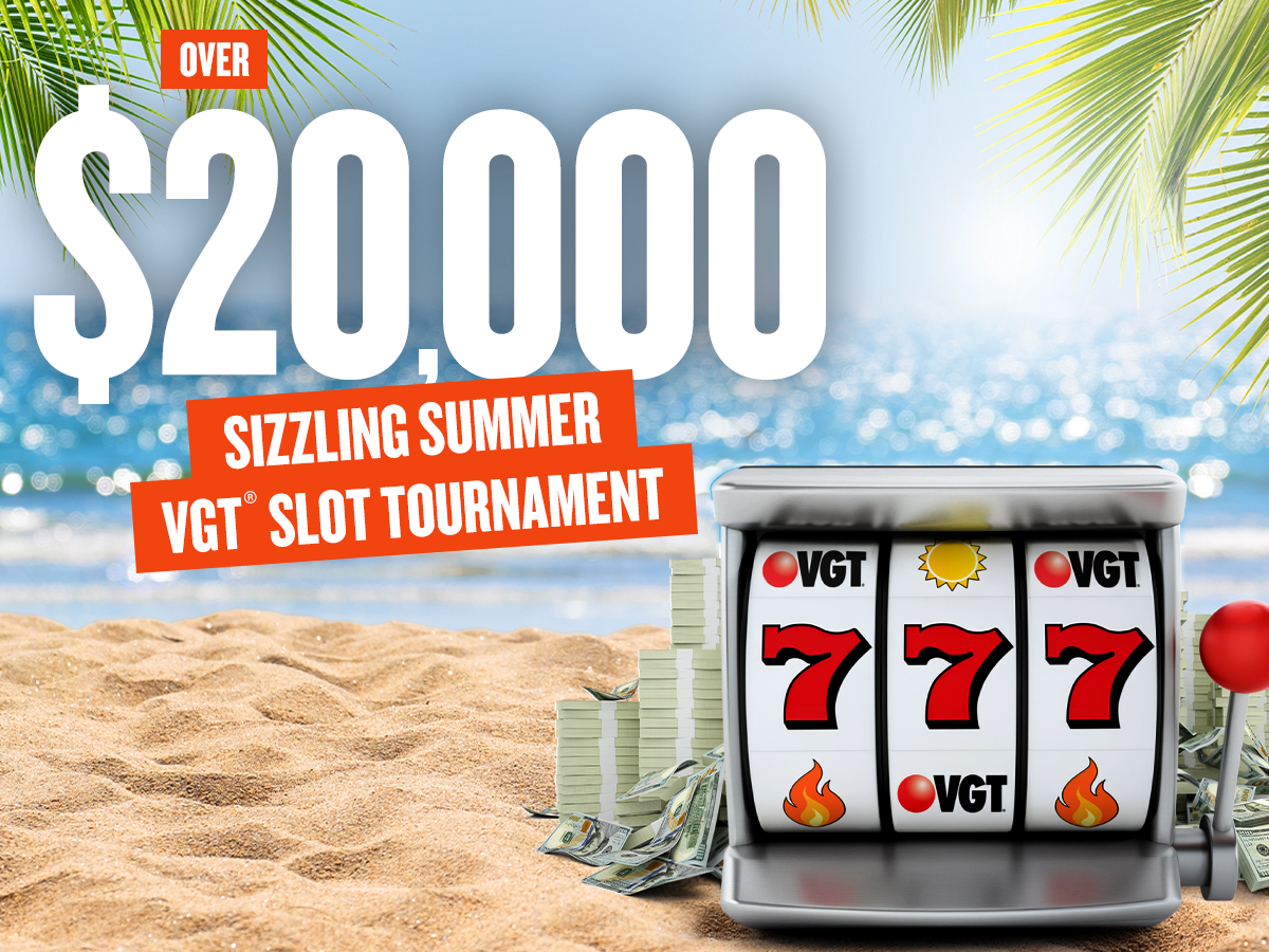 $20,000 Sizzling Summer VGT Slot Tournament