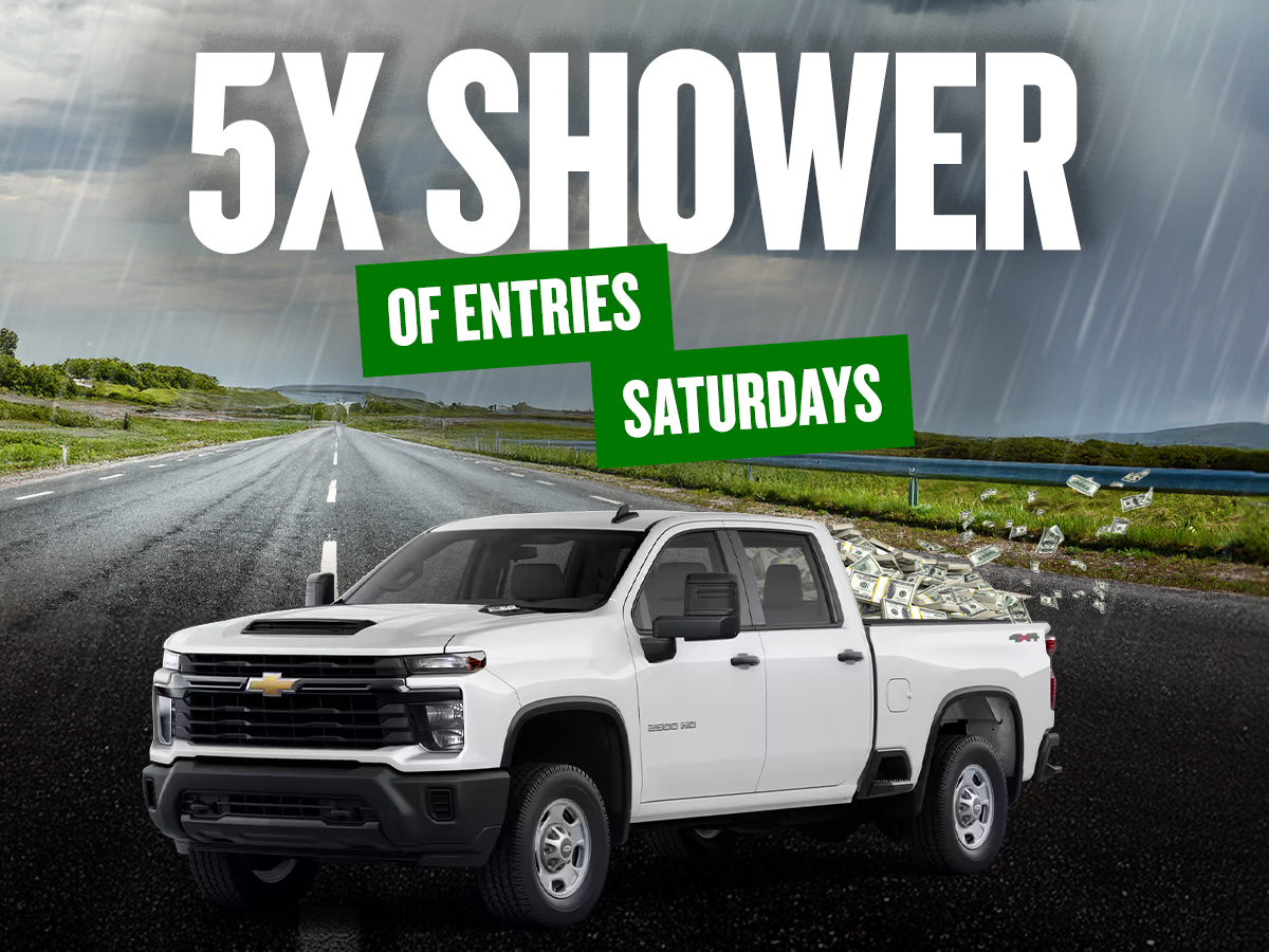 5X Shower of Entries Saturdays