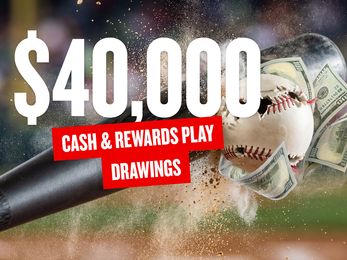 $40,000 Cash & Rewards Play Drawings